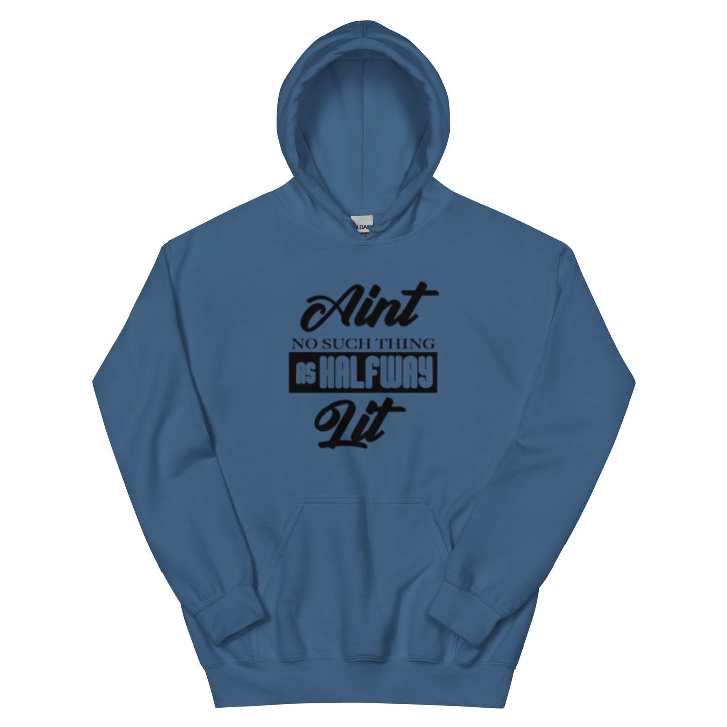 No Halfway Lit Hoodie