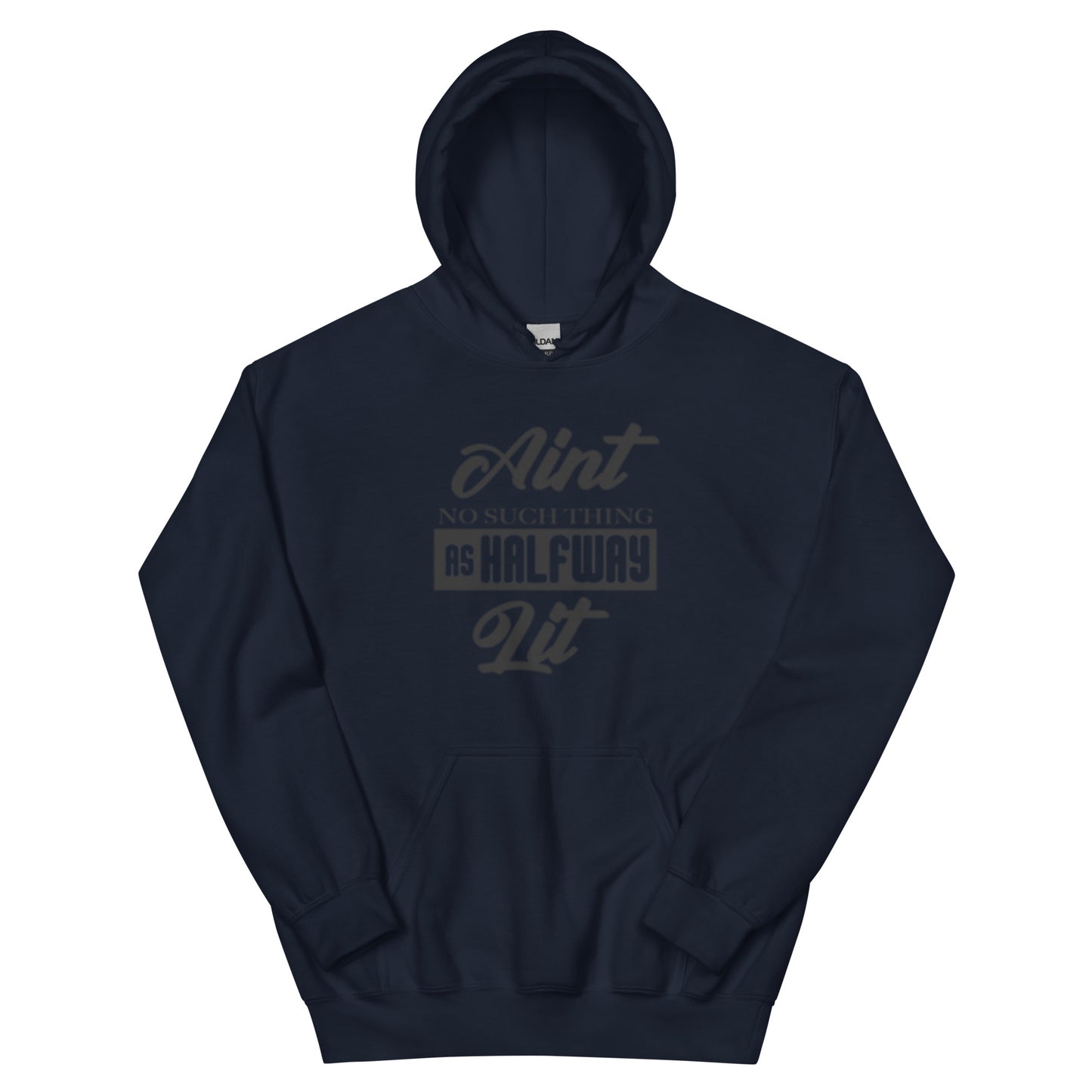 No Halfway Lit Hoodie