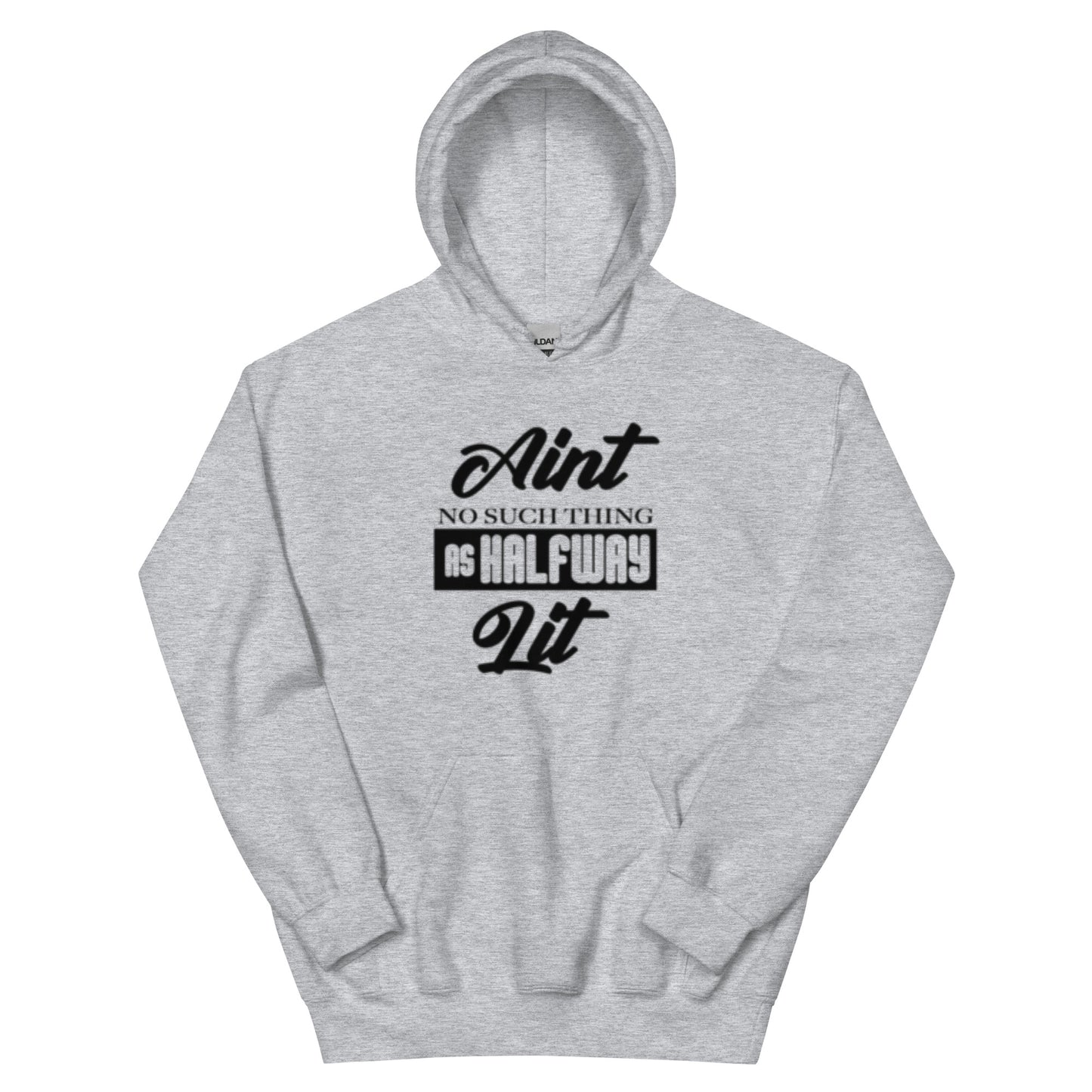 No Halfway Lit Hoodie