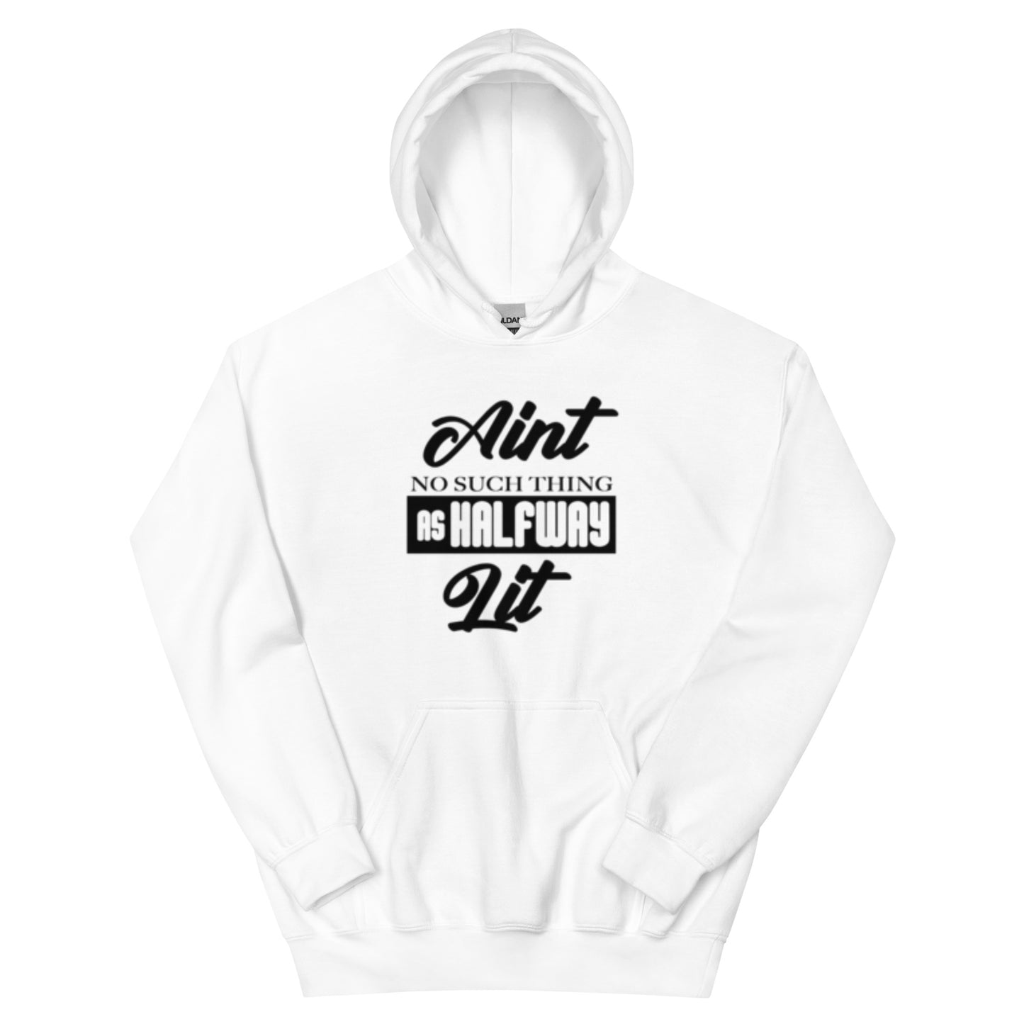 No Halfway Lit Hoodie